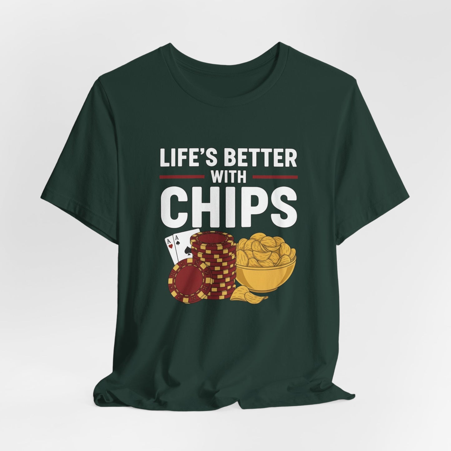 Life's Better With Chips