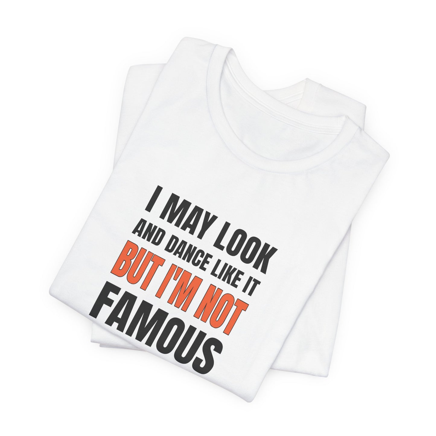 I May Look And Dance...