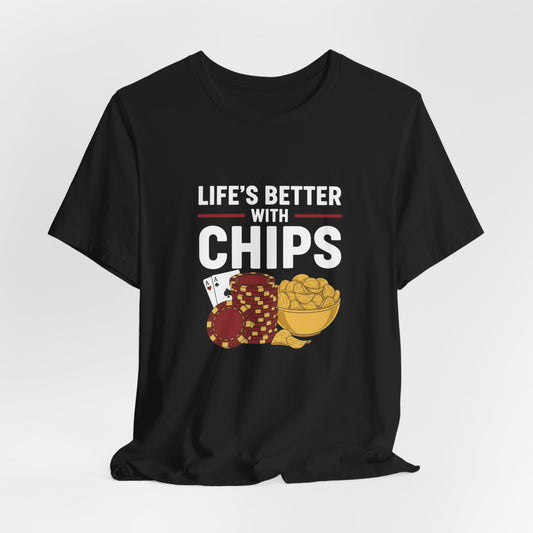 Life's Better With Chips