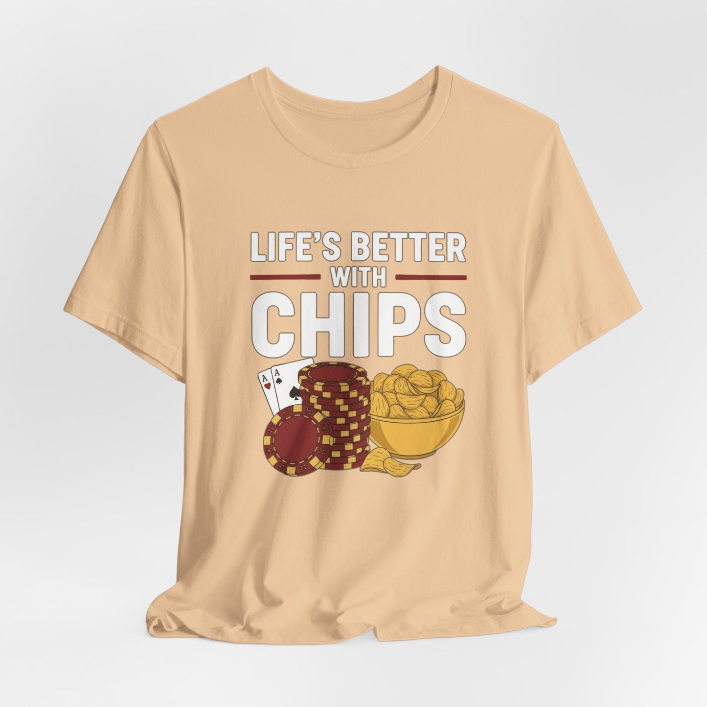 Life's Better With Chips