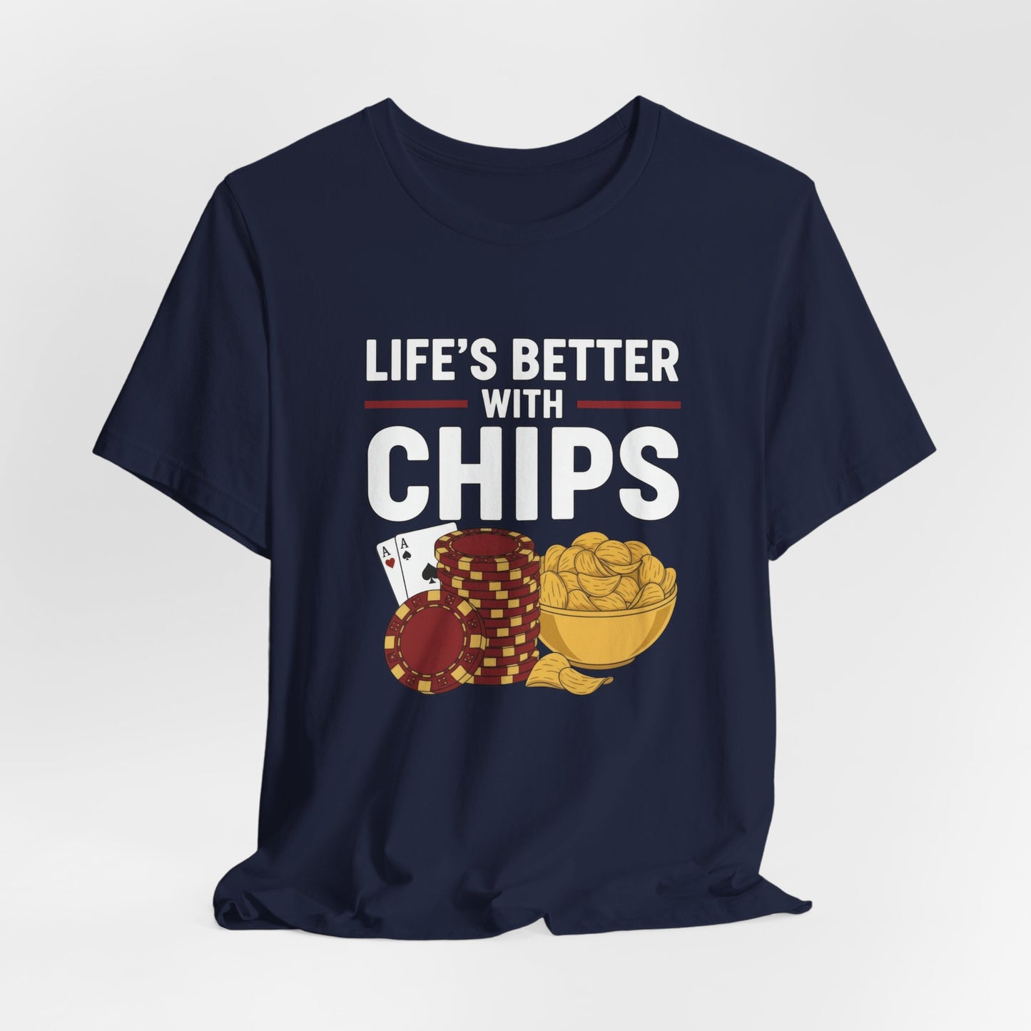 Life's Better With Chips