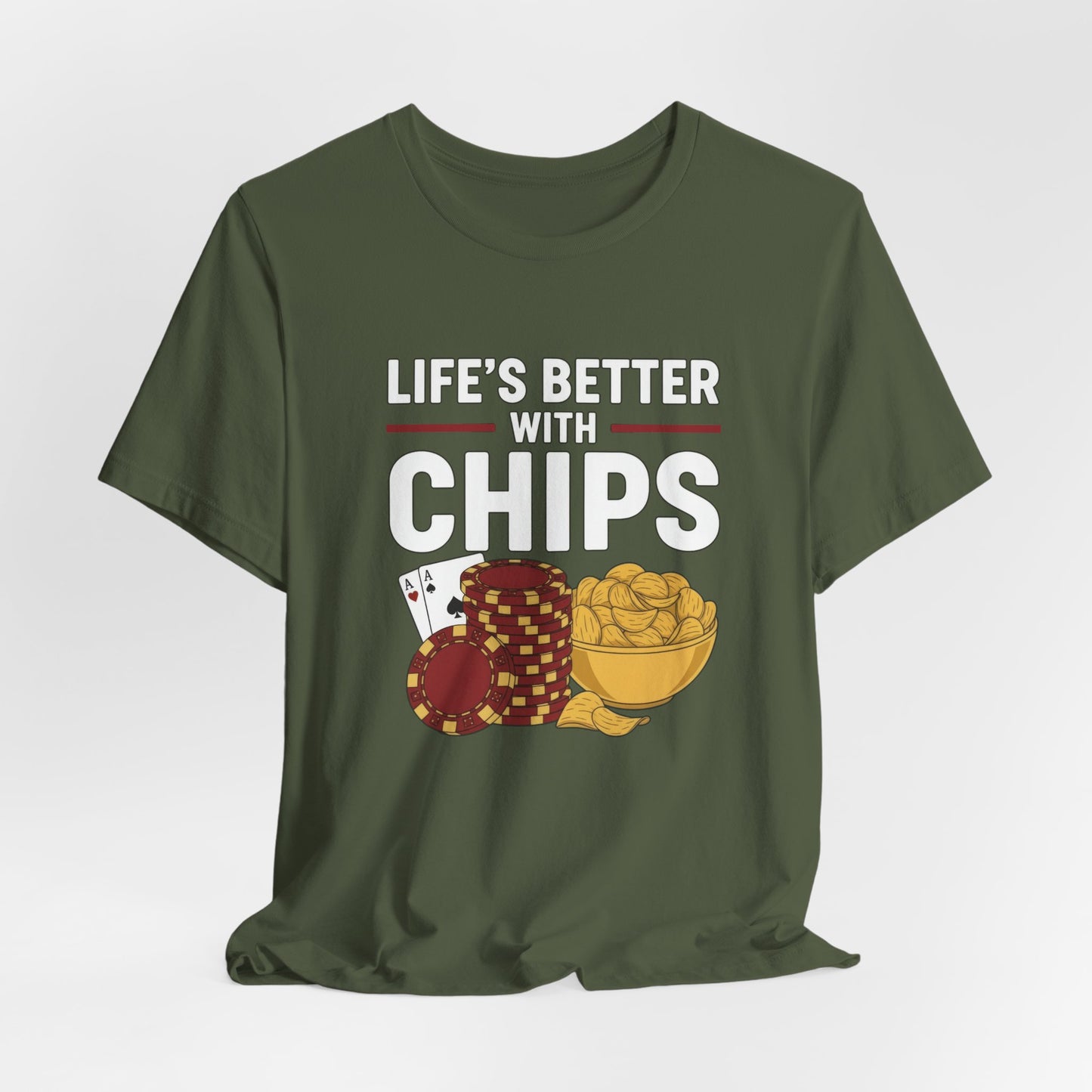 Life's Better With Chips