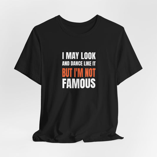 I May Look And Dance...