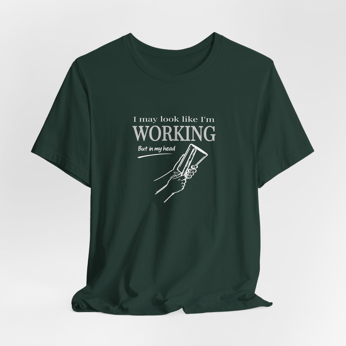 I May Look Like I'm Working