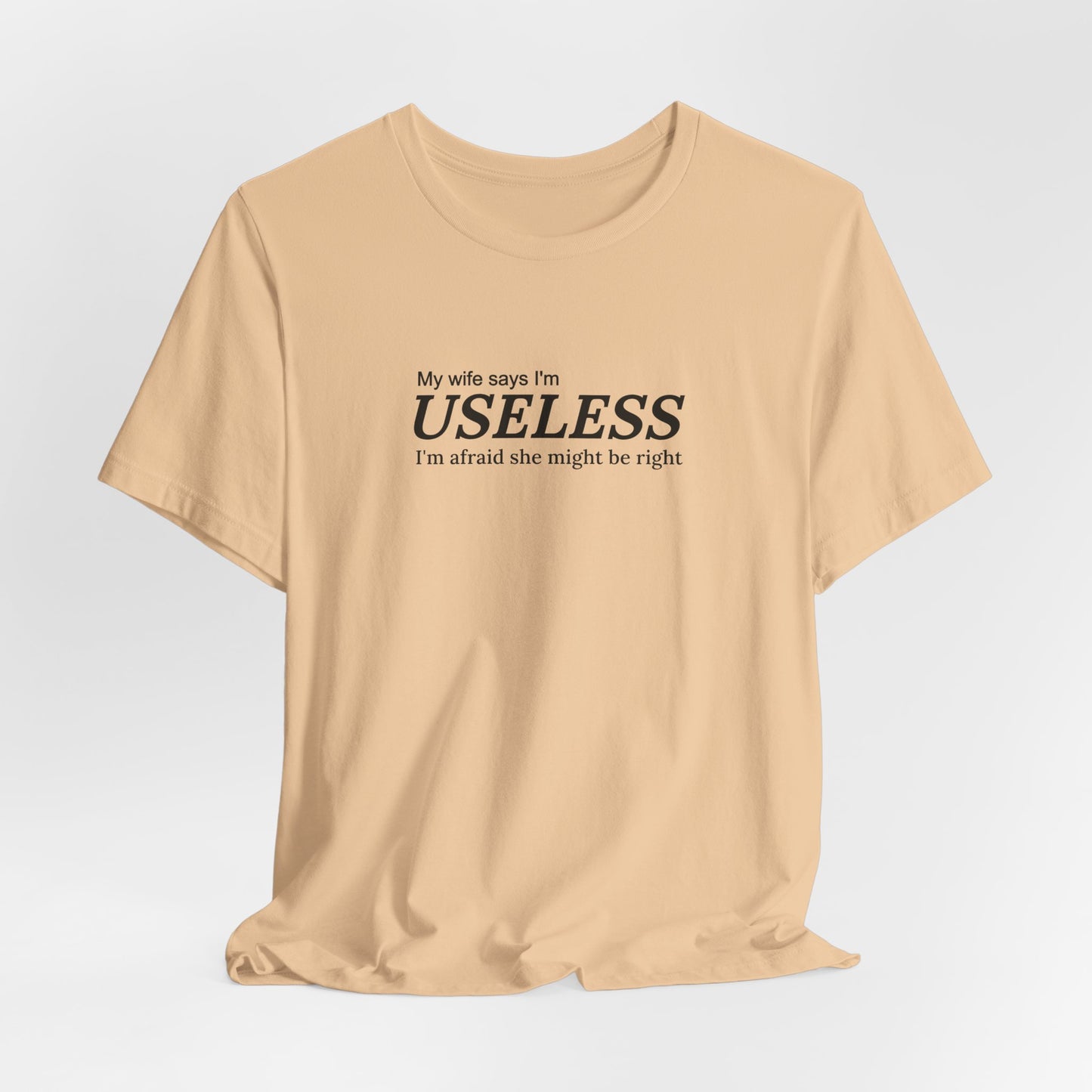 My Wife Says I'm Useless