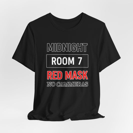 Midnight. Room 7. Red Mask