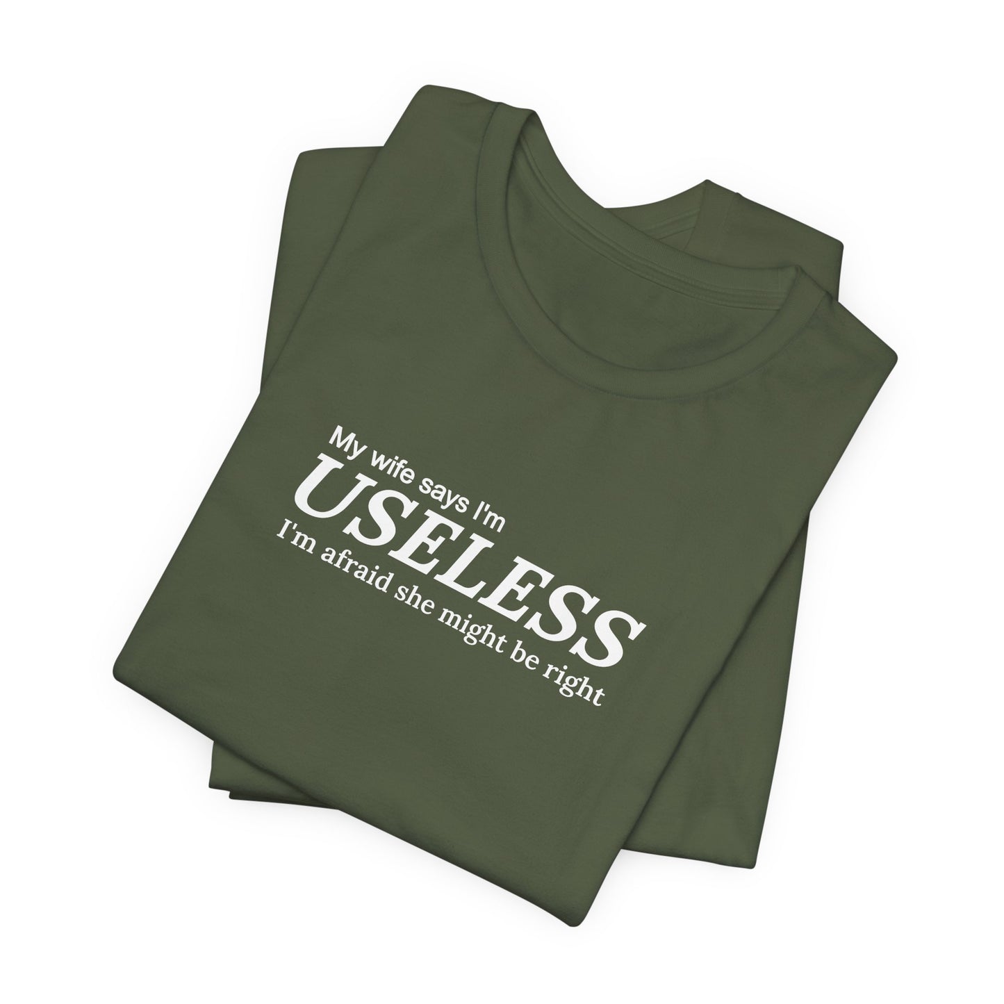 My Wife Says I'm Useless